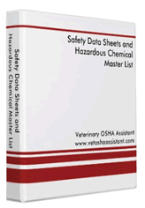 Safety Data Sheets 
and the Hazardous Chemical Master list are essential to your Veterinary OSHA Program!